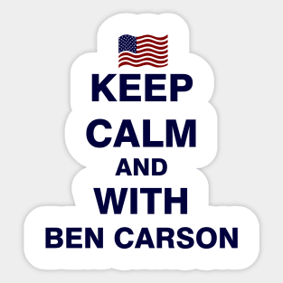 Keep Calm and With Ben Carson Sticker